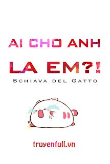 Ai Cho Anh Mắng Em?!