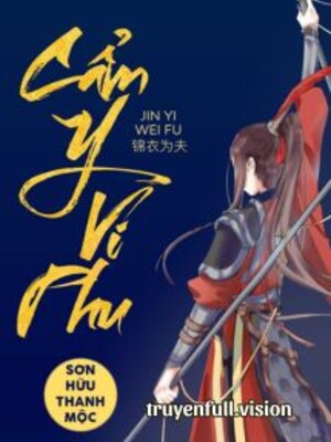 Cẩm Y Vi Phu - Sơn Hữu Thanh Mộc