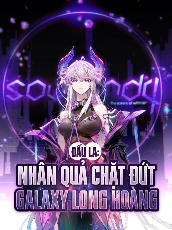 Đấu La:  Nhân Quả Chặt Đứt Galaxy Long Hoàng