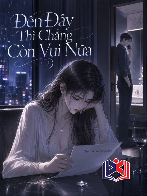 Đến Đây Thì Chẳng Còn Vui Nữa
