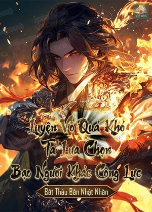 Luyện Võ Quá Khó, Ta Lựa Chọn Giết Địch Bạo Công Lực (Dịch)