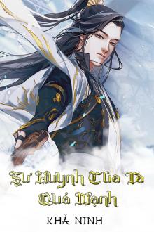 Sư Huynh Của Ta Quá Mạnh (Dịch)