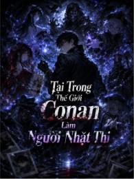 Tại Trong Thế Giới Conan Làm Người Nhặt Thi