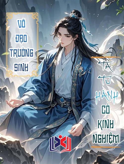 Võ Đạo Trường Sinh,  Ta Tu Hành Có Kinh Nghiệm