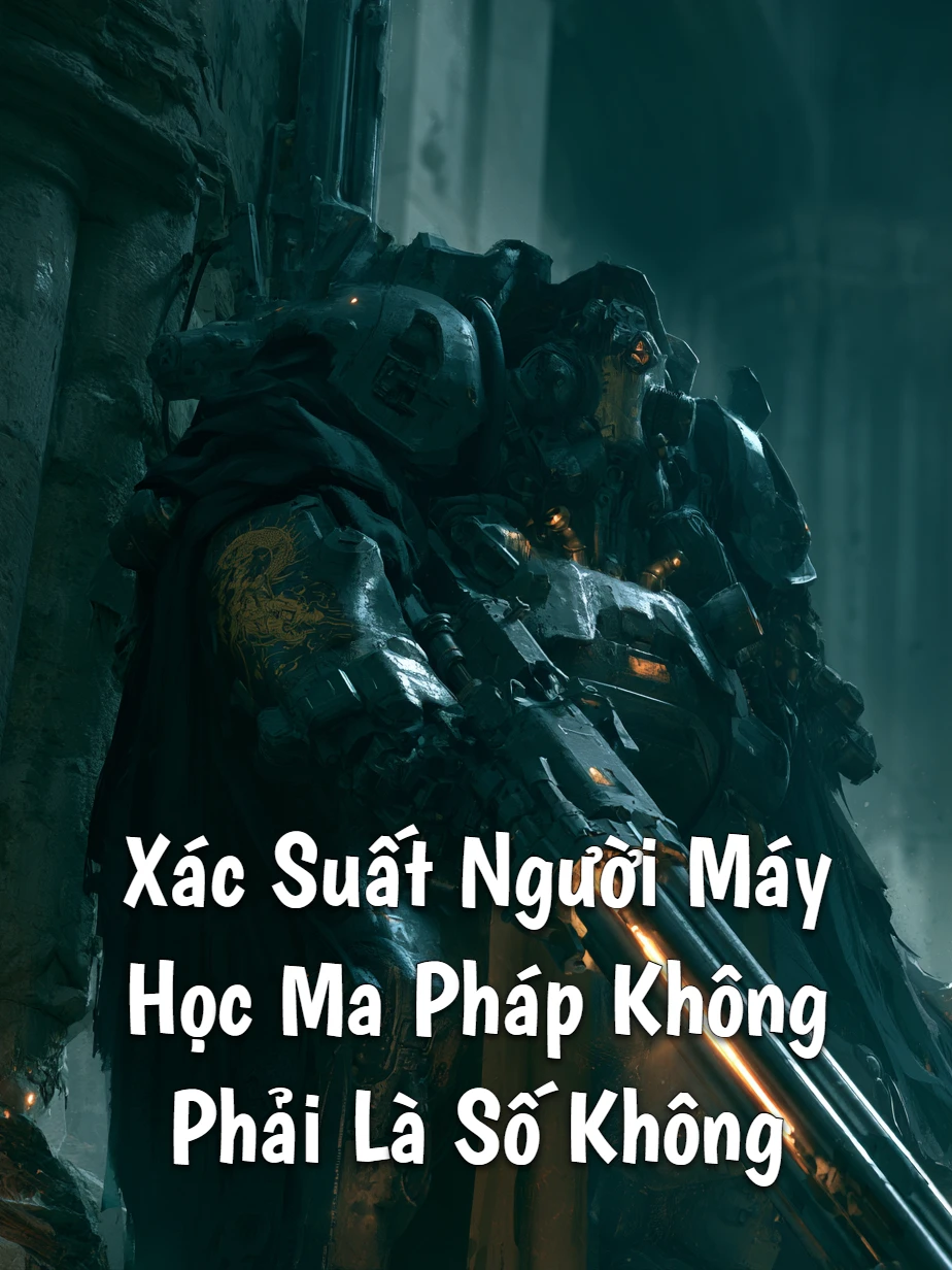 Xác Suất Người Máy Học Ma Pháp Không Phải Là Số Không